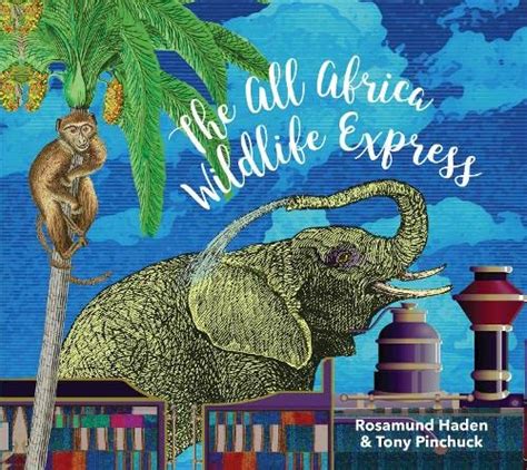 All Africa Wildlife Express Haden Rosamund 9780624081302 Abebooks