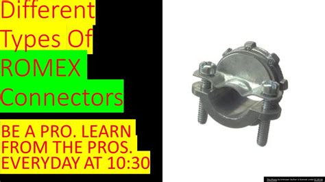 Electrical Pro Tip 36 Learn About Romex Connectors Be A Pro Learn