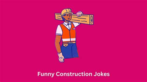 130 Funny Construction Jokes