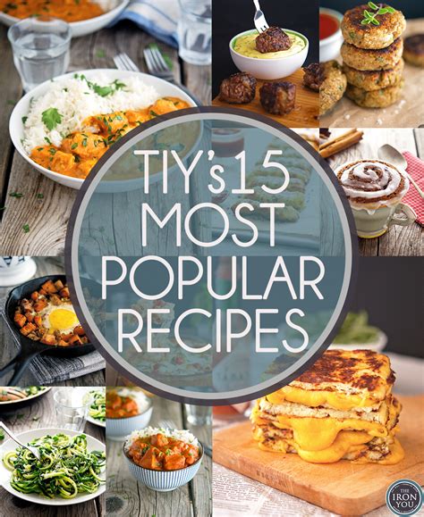 The Iron You Tiys 15 Most Popular Recipes