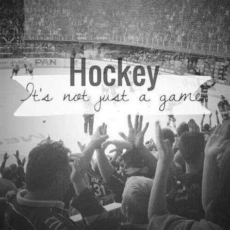 Hockeyits Not Just A Game Never Was And Never Will Be Hockey