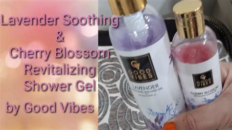 Good Vibes Shower Gel Lavender Soothing Shower Gel Cherry Blossom