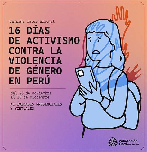 campaña 16 días de activismo contra la violencia de género wikiacción perú