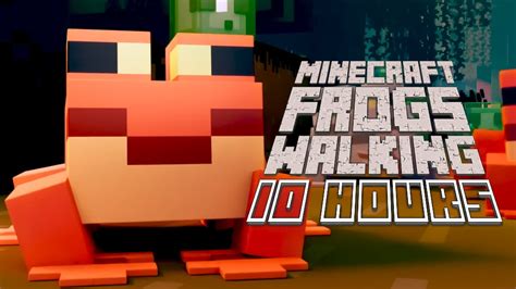 Minecraft Frogs Walking 10 Hours Youtube