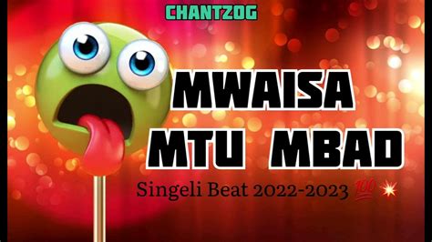 Mwaisa Mtu Mbad Singeli Beat 2022 2023 👹 Youtube