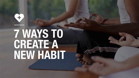 7 Ways To Create A New Habit Youtube