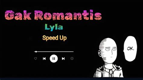Lyla Gak Romantis Speed Up ~ Aku Gak Mau Jadi Mataharimu Lyrics