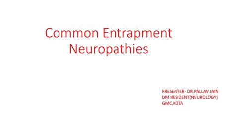 Common Entrapment Neuropathies Explained Ppt