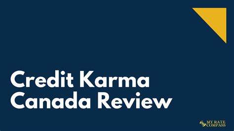 Credit Karma Canada Review:What you need to know -My Rate Compass