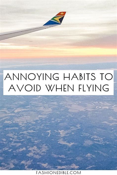 Airplane Etiquette And What Not To Do On A Plane Travel Tips Travel Inspiration Travel