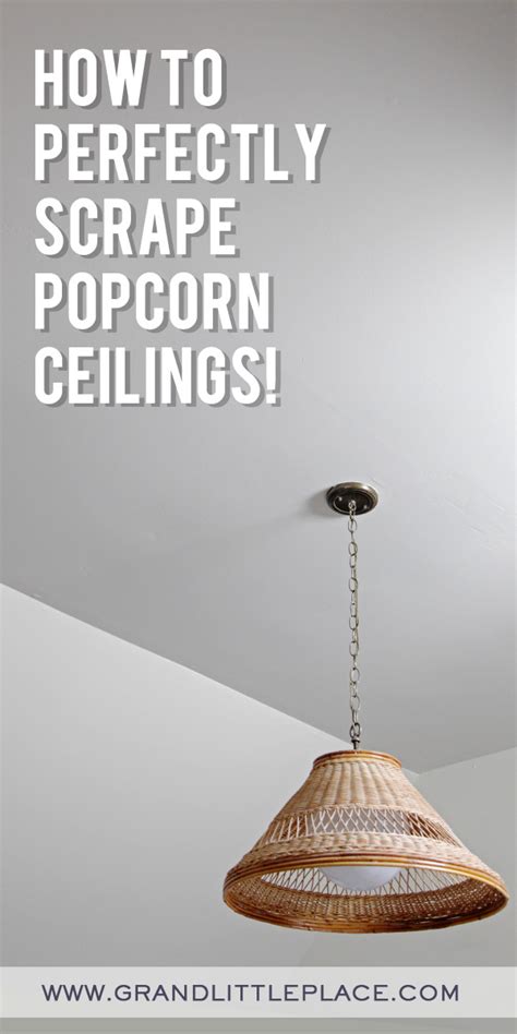 If you own a home with popcorn ceilings, you've probably spent some time fantasizing about having them disappear. HOW TO GET RID OF POPCORN CEILINGS • Grand Little Place