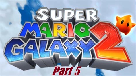 Super Mario Galaxy 2 Playthrough Part 5 Youtube