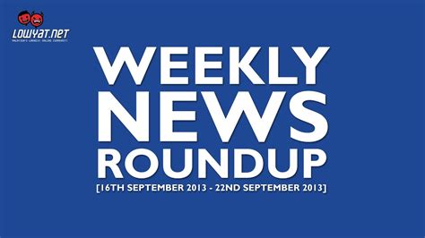 Weekly News Roundup 160913 220913 Youtube