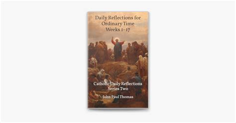 Daily Reflections For Ordinary Time Weeks 117 Catholic Daily