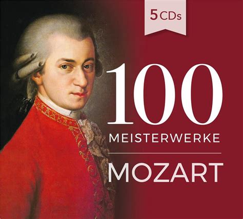 100 Meisterwerke Mozart 5 Cds By Wolfgang Amadeus Mozart 1756 1791