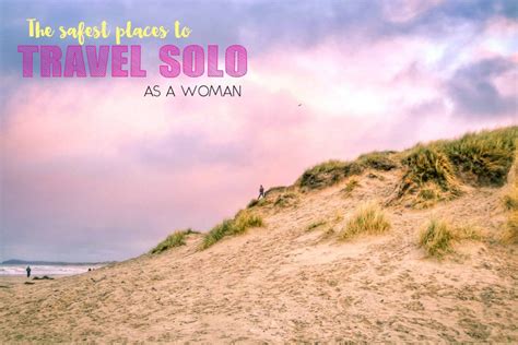 Best Solo Travel Tours When You Travel Alone Adventurous Miriam