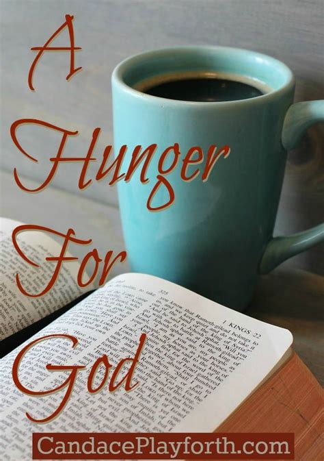 A Hunger For God Candace Playforth Faith In God God Bible Study