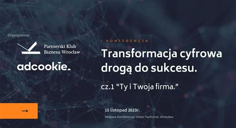 Konferencja Biznesowa Transformacja cyfrowa drogą do sukcesu cz 1