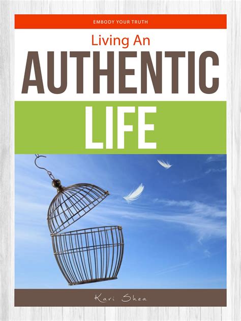 Living An Authentic Life By Kari Shea Issuu