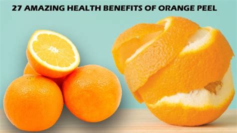27 Amazing Health Benefits Of Orange Peel