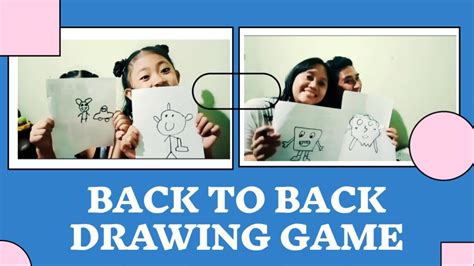 Top More Than 54 Back To Back Drawing Game Latest Nhadathoanghavn