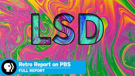 Lsd Gets Another Look Full Report Retro Report On Pbs Wpbs