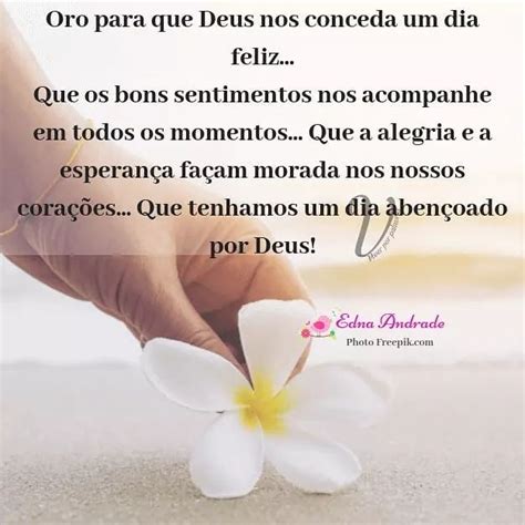 Que Tenhamos Um Dia Abençoado Por Deus I Edna  Deus Dia Feliz