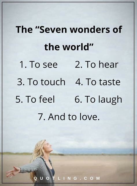 Life Quotes The Seven Wonders Of The World 1 To See 2 To Hear 3 To