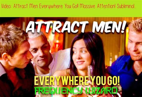 Attract Men Everywhere You Go Massive Attention Subliminal
