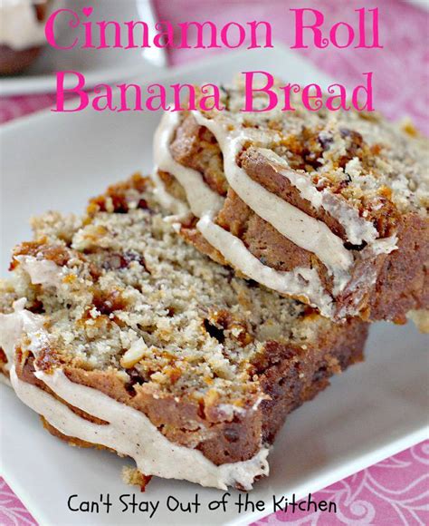 Cinnamon Roll Banana Bread Cant Stay Out Of The Kitchen