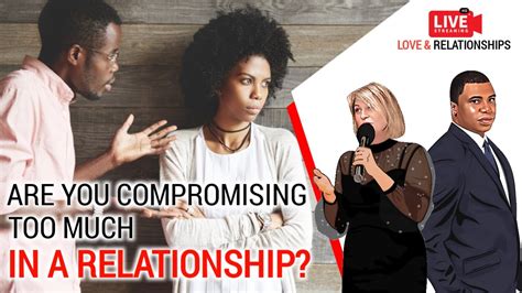Are You Compromising Too Much In A Relationship Season 3 YouTube