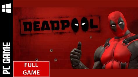 Deadpool Pc Full Game No Commentary Youtube