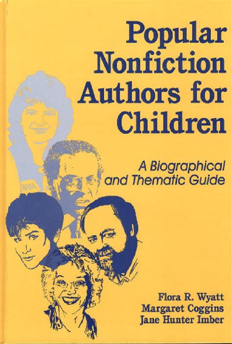 Popular Nonfiction Authors For Children A Biographical And Thematic