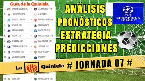 🔥 La Quiniela Jornada 7 Partidos De Uefa Champions League Análisis Y