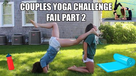 Couples Yoga Challenge Fail Part 2 Youtube