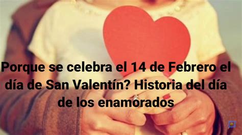 Porque Se Celebra El DÍa De San ValentÍn El 14 De Febrero El DÍa De