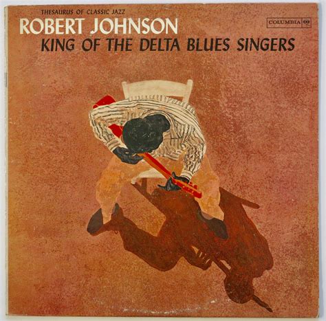 Robert Johnson 1961 1st Press “king Of The Delta Blues Singers” Lp