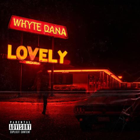 Lovely Single By Whyte Dana Spotify