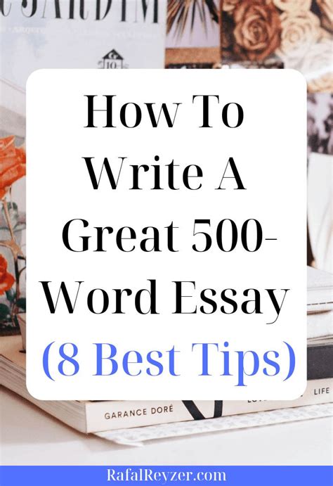 How To Write A Great 500 Word Essay 8 Tips 500 Word Essay Essay