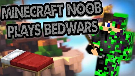 Minecraft Noob Plays Bedwars Youtube