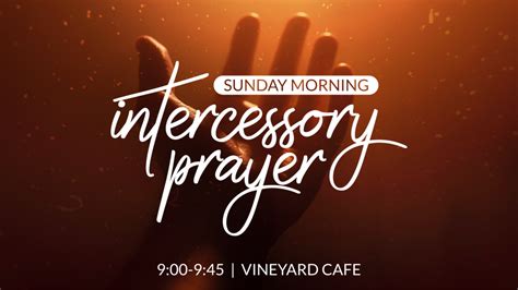 Sunday Morning Intercessory Prayer Vineyard Church Of Augusta