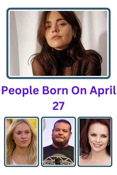 People Born On April 27 Famous People Birthdays List Astrologyview