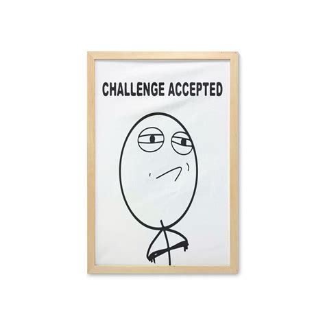 Humor Wall Art With Frame Challenge Accepted Guy Meme Caricature Man