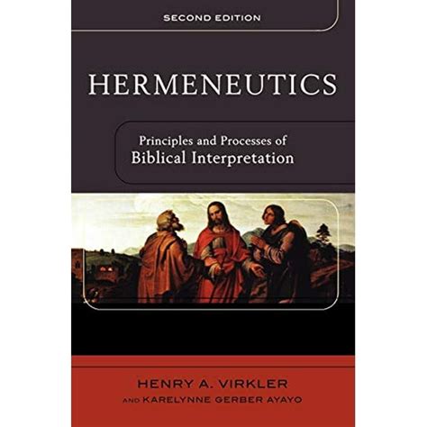 Hermeneutics Principles And Processes Of Biblical Interpretation