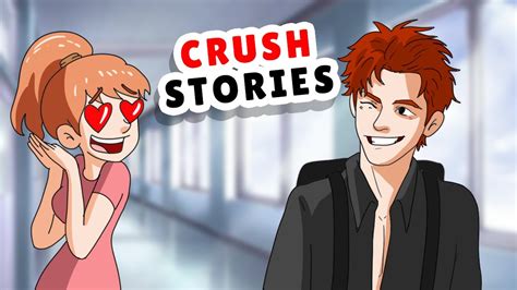 ️crush Stories That Are Actually Relatable ️ Youtube