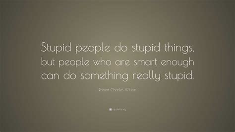 You Stupid Man Quotes