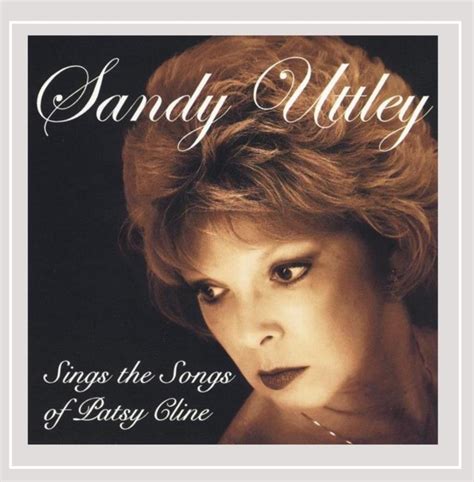 Sandy Uttley Sings The Songs Of Patsy Cline Music