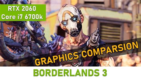 Borderlands 3 Rtx 2060 Graphics Comparsion Youtube