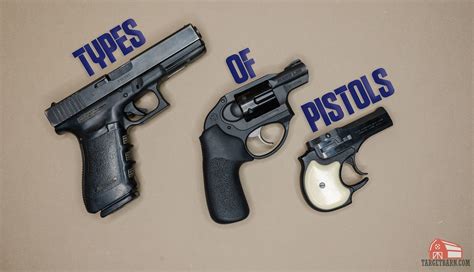 Types Of Pistols Explained The Broad Side Targetbarn Com