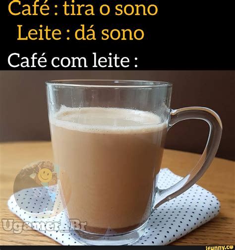 Café Com Leite Tira O Sono